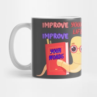 Improve your life - improve your words Mug